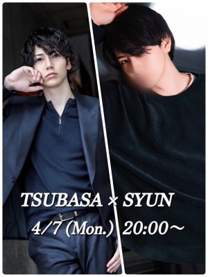 TSUBASA（ﾂﾊﾞｻ) 今夜シュンくんとキャスします！
